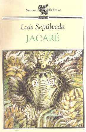 Jacare' - Luis Sepulveda - copertina