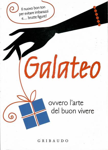 Galateo Ovvero L'arte Del Buon Vivere - Franco Busti - copertina