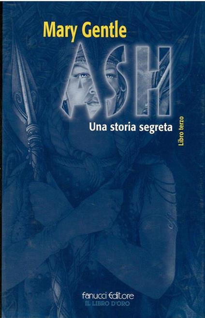 Ash Una Storia Segreta Libro Terzo - Mary Gentle - copertina