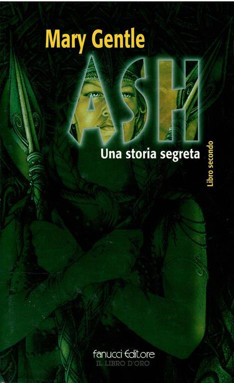 Ash Una Storia Segreta Libro Secondo - Mary Gentle - copertina