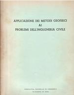 Applicazione Dei Metodi Geofisici Ai Problemi Dell'ingegneria Civile