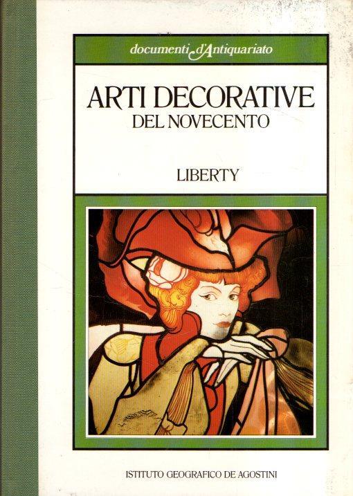 Documenti D'antiquariato. Arti Decorative Del Novecento. Liberty - Carla Cerutti - copertina