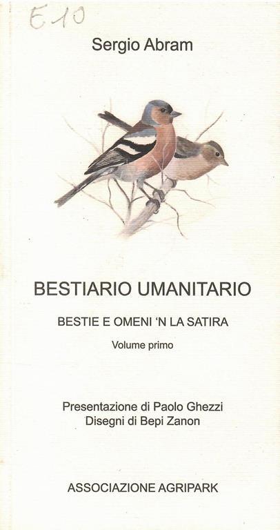 Bestiario Umanitario Bestie E Omeni 'N La Satira Volume Primo - Sergio Abram - copertina