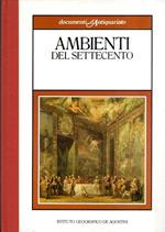 Documenti D'antiquariato. Ambienti Del Settecento