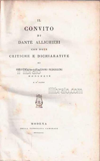 Il convito con note critiche e dichiarative di Fortunato Cavazzoni Pederzini modenese e d'altri - Dante Alighieri - copertina