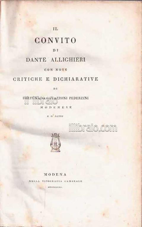 Il convito con note critiche e dichiarative di Fortunato Cavazzoni Pederzini modenese e d'altri - Dante Alighieri - copertina