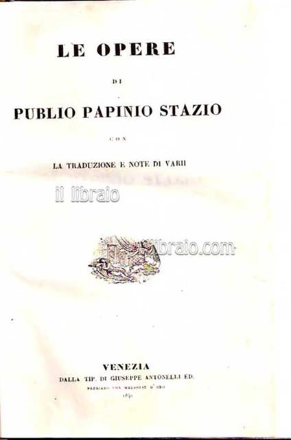 Le opere con la traduzione e note di varii - Publio P. Stazio - copertina