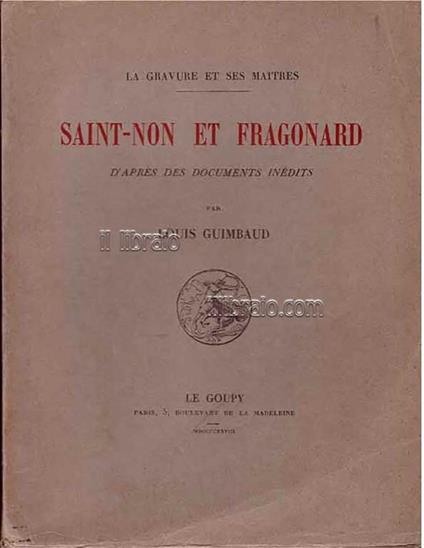 Saint-Non et Fragonard, d'apres des documents inedits - Louis Guimbaud - copertina