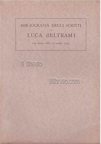 Bibliografia degli scritti di Beltrami dal marzo 1881 al marzo 1930 - copertina