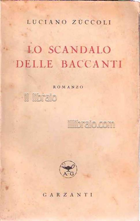 Lo scandalo delle baccanti - Luciano Zuccoli - copertina