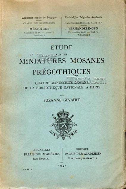 Etude sur les miniatures mosanes pregothiques - copertina