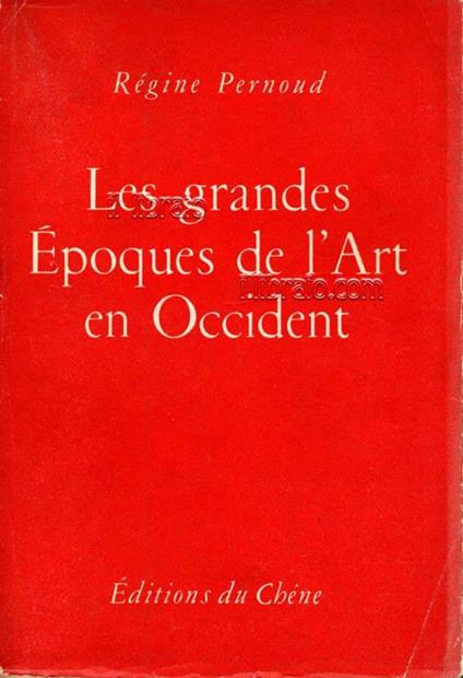 Les grandes Epoques de l'Art en Occident - Régine Pernoud - copertina