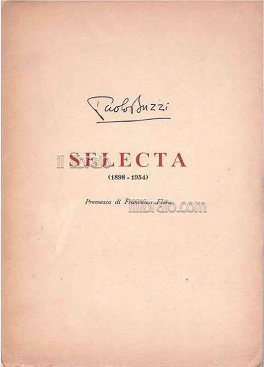 Selecta (1898 - 1954). Poesie e prose edite e inedite - Paola Buzzi - copertina