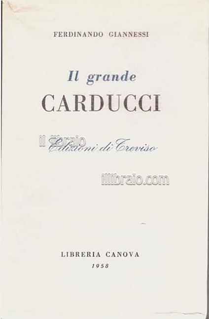 Il grande Carducci - Ferdinando Giannessi - copertina