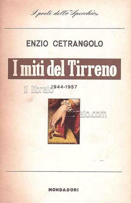 I miti del Tirreno. 1944 - 1957 - Enzio Cetrangolo - copertina