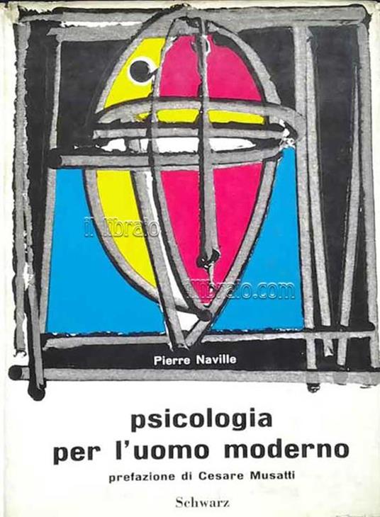 Psicologia per l'uomo moderno seguito da L'intellettuale comunista - Pierre Naville - copertina