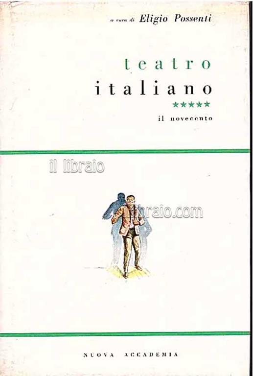 Teatro italiano V: il novecento - Eligio Possenti - copertina