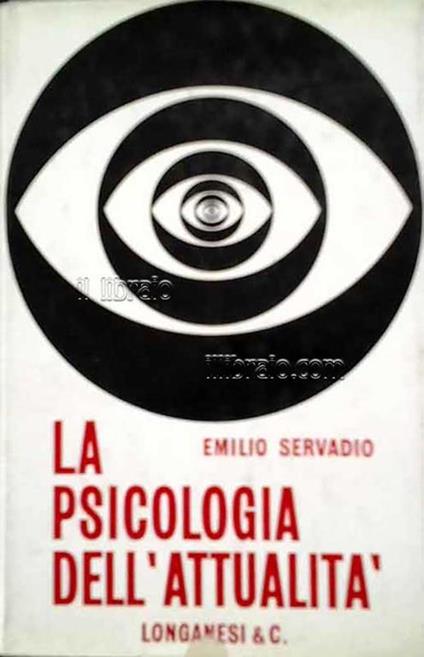 La psicologia dell'attualità - Emilio Servadio - copertina