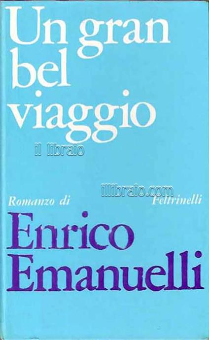 Un Gran Bel Viaggio - Enrico Emanuelli - copertina