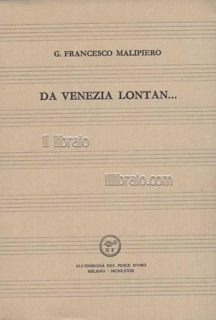 Da Venezia lontan… - G. Francesco Malipiero - copertina