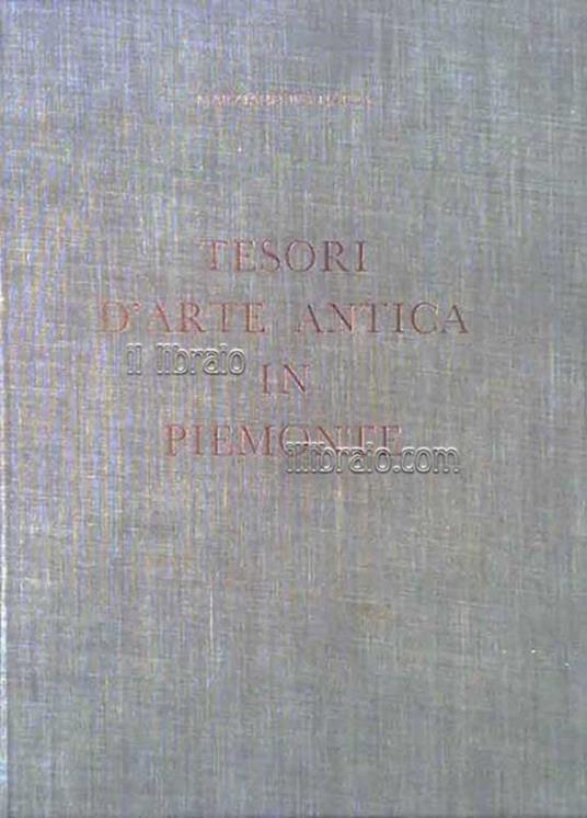 Tesori arte antica in Piemonte - Marcello Bernardi - copertina