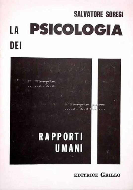 La psicologia dei rapporti umani - Salvatore Soresi - copertina