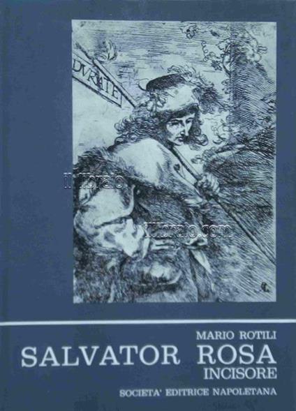 Salvator Rosa incisore - Marcello Rotili - copertina