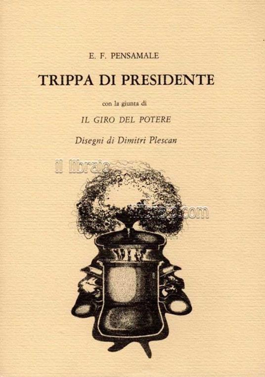 Trippa di presidente, con la giunta di "Il giro del potere" - E.F. Pensamale - copertina