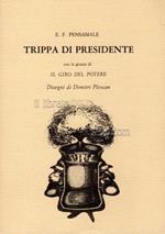 Trippa di presidente, con la giunta di 