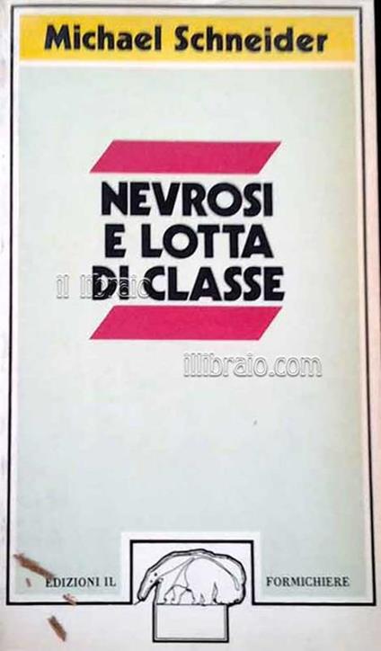 Nevrosi e lotta di classe - M. J. Schneider - copertina