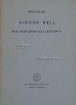 Simone Weil dall'anarchismo alla cristianità