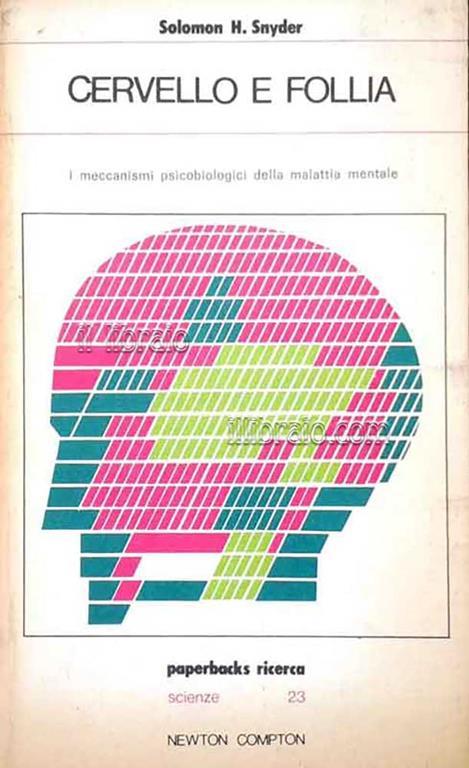 Cervello e follia. I meccanismi della malattia mentale - Solomon H. Snyder - copertina