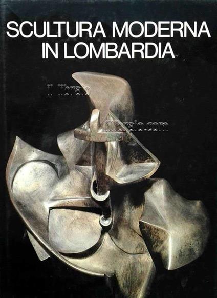 Scultura Moderna In Lombardia 1900 - 1950 - Giovanni Anzani - copertina