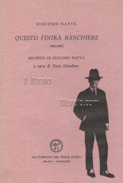 Questo finirà banchiere. Racconti - Giacomo Natta - copertina