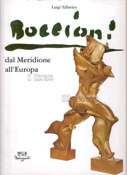 Boccioni dal Meridione all'Europa. Racconto critico - Luigi Tallarico - copertina