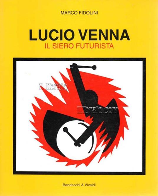 Lucio Venna. Il Siero Futurista - Marco Fidolini - copertina