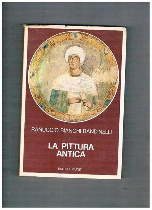 La pittura antica - Ranuccio Bianchi Bandinelli - copertina
