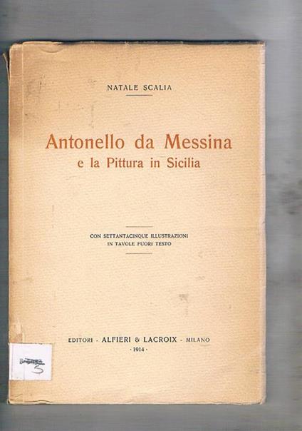 Antonello da Messina e la pittura in Sicilia - Natale Scalia - copertina