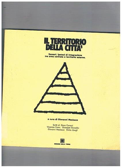 Il territorio della città. Sassari, ipotesi di integrazione tra area centrale e territorio esterno - copertina