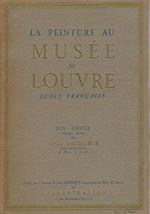 Ecole française XIX siecle (I-II parte). Vol. della collana La peinture au Musée du Louvre