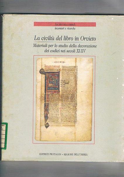 La civiltà del libro in Orvieto. materiali per lo studio della decorazione dei codici nei secoli XI-XV. Catalogo della mostra fatta nel 1991 - copertina