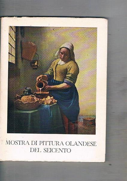 Mostra della pittura olandese del seicento. Roma, Palazzo delle Esposizioni, 4 gennaio. 14 febbraio 1954 - copertina