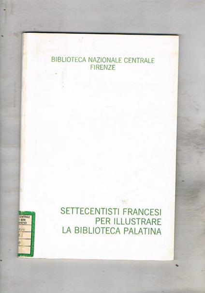 Settecentisti francesi per illustrare la biblioteca Palatina. Catalogo della mostra all'estita all'ingresso della biblioteca a cura del Gabinetto delle Stampe nel 1983 - copertina