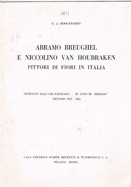 Abramo Breughel e Niccolino Van Houbraken pittori di fiori in Italia. Estratto - G. J. Hoogewerff - copertina