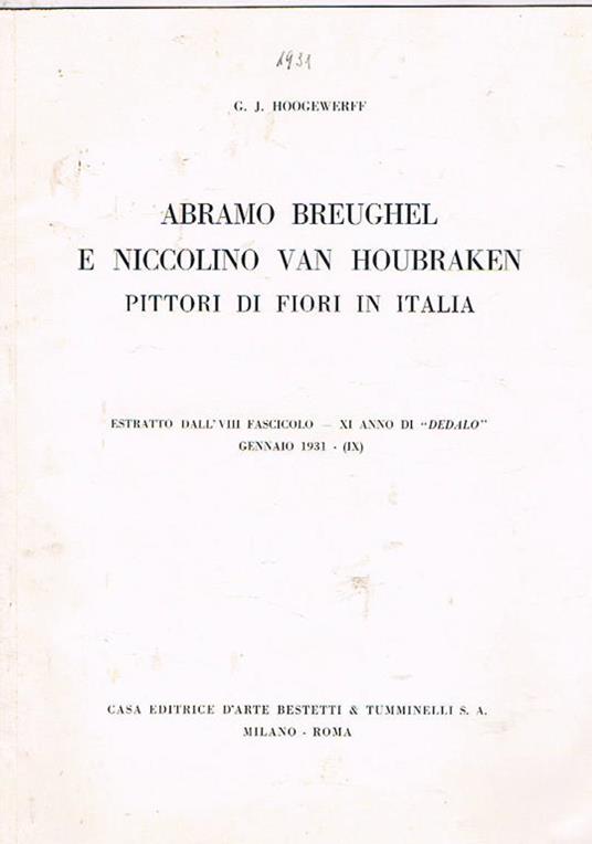 Abramo Breughel e Niccolino Van Houbraken pittori di fiori in Italia. Estratto - G. J. Hoogewerff - copertina