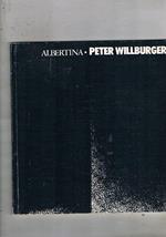 Peter Willberger Radieringen und Zeichnungen. Mostra fatta nel 1983. All'albertina Graphische Sammlung. Testo Italiano, inglese e tedesco