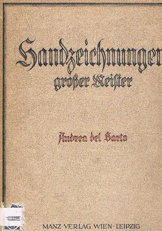 Handzeichnungen grosser meister: Del Sarto. Acht kupfertiefdrucke mit einletendem text - Heinrich Leporini - copertina