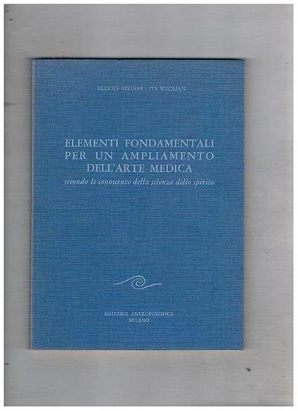 Elementi fondamentali per un ampliamento dell'arte medica secondo le conoscenze della scienza dello spirito - Rudolf Steiner - copertina