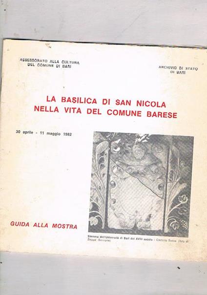 La Basilica di San Nicola nella vita del comune barese. Guida alla mostra fatta nella Basilica di San Nicola: Portico dei pellegrini Chiesa di san Giacomo nel 1982 - copertina