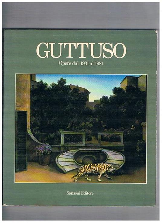 Guttuso, opere dal 1931 al 1981. Mostra fatta a Venezia nel 1982 - copertina